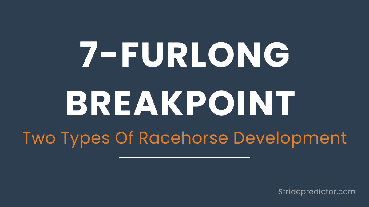Racehorse development article explaining the 7-furlong breakpoint between sprint and stamina horses